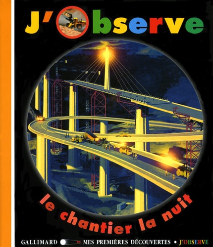 J'OBSERVE LE CHANTIER LA NUIT, de Claude Delafosse | portada del libro