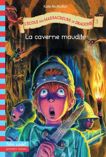 L'ECOLE DES MASSACREURS DE DRAGONS 3 LA CAVERNE MAUDITE, de McMullan | portada del libro