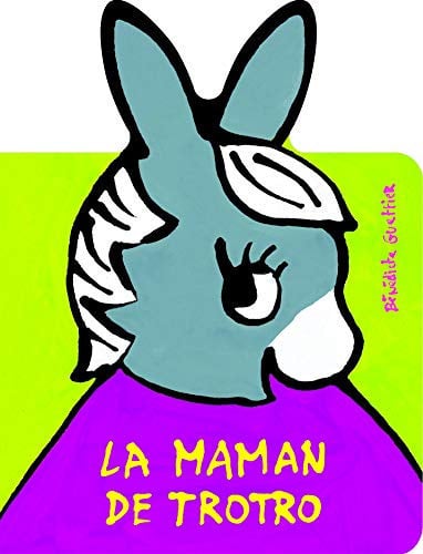 LA MAMAN DE TROTRO, de GUETTIER | portada del libro