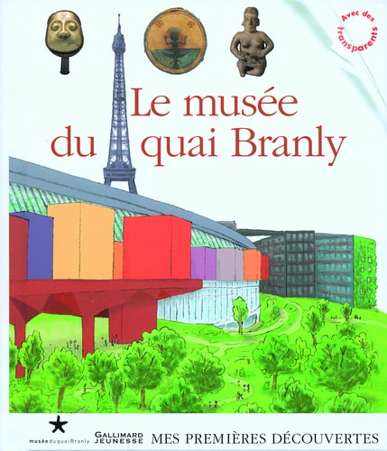 LE MUSEE DU QUAI BRANLY, de Henri Fellner | portada del libro