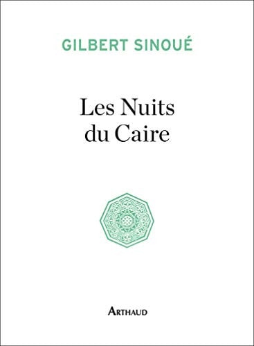 LES NUITS DU CAIRE, de Gilbert Sinoué | portada del libro
