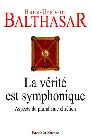 VERITE EST SYMPHONIQUE, de Hans Urs von Balthasar | portada del libro