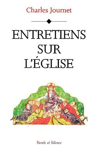 ENTRETIENS SUR L'EGLISE, de Charles Journet | portada del libro