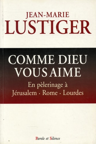 COMME DIEU VOUS AIME, de Jean-Marie Lustiger | portada del libro