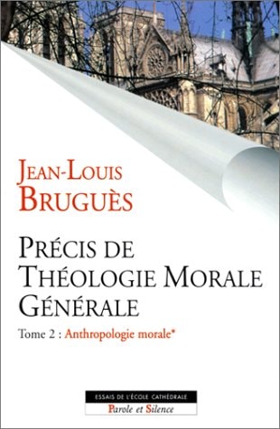 PRECIS DE THEOLOGIE MORALE GENERALE T2 VOL1, de Jean-Louis Bruguès | portada del libro