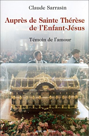 AUPRES DE SAINTE THERESE DE L'ENFANT JESUS VERSION FRANCAISE, de Claude Sarrasin | portada del libro