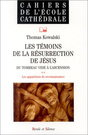 TEMOINS DE LA RESURRECTION DE JESUS N51, de Thomas Kowalski | portada del libro