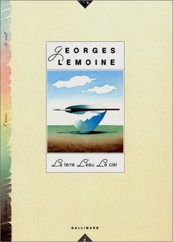 LA TERRE L'EAU LE CIEL, de Georges Lemoine | portada del libro