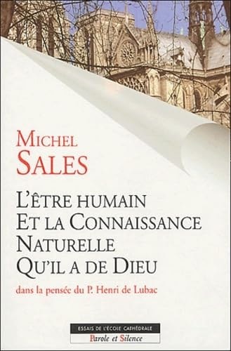 ETRE HUMAIN ET LA CONNAISSANCE NATURELLE QU'IL A DE DIEU, de Michel Sales | portada del libro