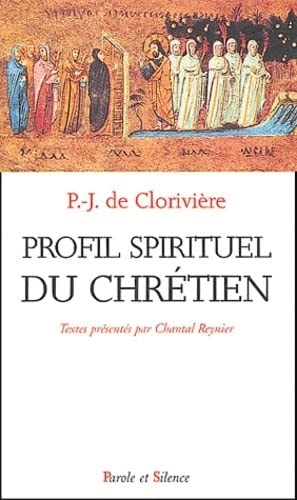PROFIL SPIRITUEL DU CHRETIEN, de Pierre-Joseph Picot de Clorivière | portada del libro