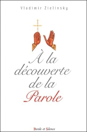 A LA DECOUVERTE DE LA PAROLE, de Vladimir Zelinski | portada del libro