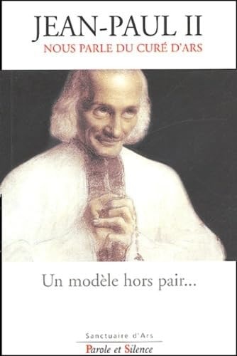 MODELE HORS PAIR JEAN-PAUL II NOUS PARLE DU CURE D ARS, de Jean Paul II | portada del libro