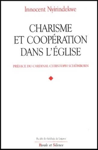 CHARISME ET COOPERATION DANS L'EGLISE, de Innocent Nyirindekwe | portada del libro