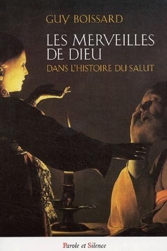 MERVEILLES DE DIEU DANS L'HISTOIRE DU SALUT, de Guy Boissard | portada del libro