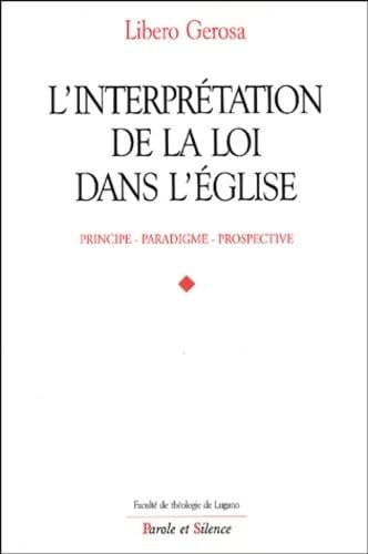 INTERPRETATION DE LA LOI DANS L EGLISE, de Libero Gerosa | portada del libro