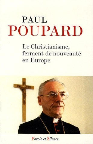 CHRISTIANISME FERMENT DE NOUVEAU EN EUROPE, de Paul Poupard | portada del libro