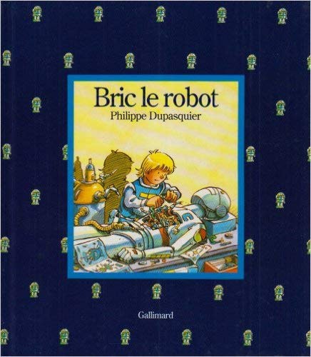BRIC LE ROBOT, de Philippe Dupasquier | portada del libro