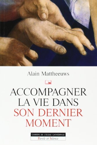 ACCOMPAGNER LA VIE DANS SON DERNIER MOMENT, de Marie-Joseph Le Guillou | portada del libro