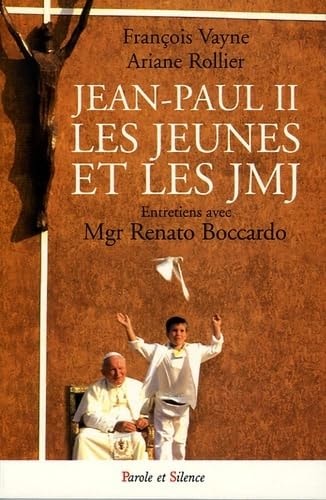 JEAN-PAUL II LES JEUNES ET LES JMJ, de Renato Boccardo | portada del libro