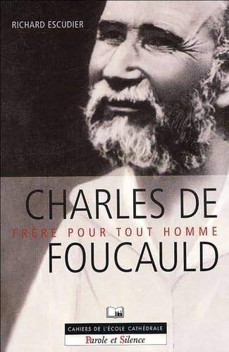 CHARLES DE FOUCAULD FRERE POUR TOUT HOMME N69, de Richard Escudier | portada del libro