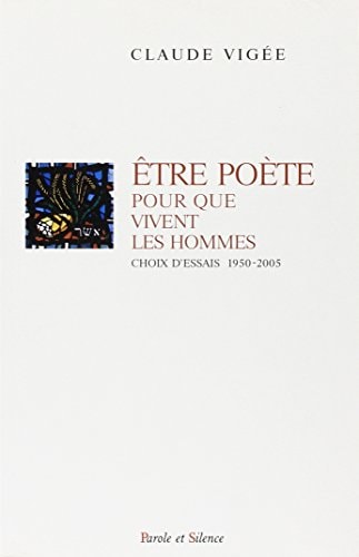 ETRE POETE POUR QUE VIVENT LES HOMMES, de Vigee claude | portada del libro