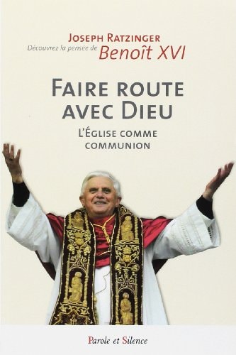 FAIRE ROUTE AVEC DIEU NELLE EDITION, de papa Benedictus XVI | portada del libro