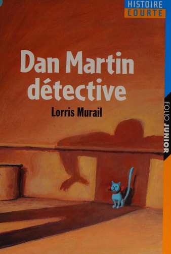 DAN MARTIN DETECTIVE, de Lorris Murail | portada del libro