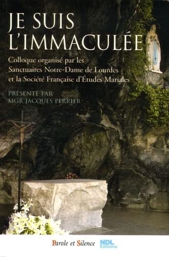 JE SUIS L'IMMACULEE, de Sanctuaire Notre-Dame de Lourdes (Lourdes | portada del libro