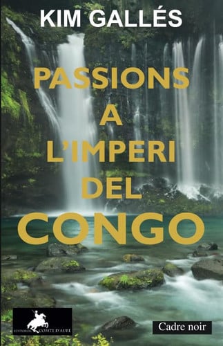 PASSIONS A L'IMPERI DEL CONGO, de GALLES RAMONEDA | portada del libro