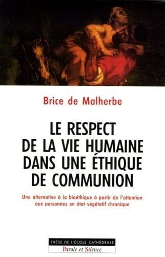 RESPECT DE LA VIE HUMAINE DANS UNE ETHIQUE DE COMMUNION, de Brice de Malherbe | portada del libro