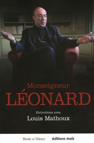 MONSEIGNEUR LEONARD ENTRETIENS AVEC LOUIS MATHOUX, de Leonard Mgr | portada del libro