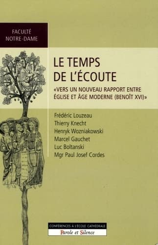 LE TEMPS DE L'ECOUTEVERS UN NOUVEAU RAPPORT EGLISE ET MONDE, de Frédéric Louzeau | portada del libro