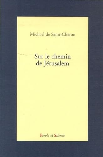 SUR LE CHEMIN DE JERUSALEM, de De st cheron st c. | portada del libro