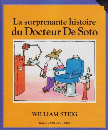 LA SURPRENANTE HISTOIRE DU DOCTEUR DE SOTO, de William Steig | portada del libro