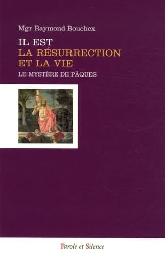 IL EST LA RESURRECTION ET LA VIE, de Raymond Bouchex | portada del libro