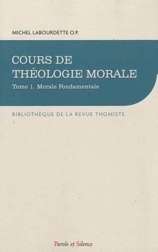 COURS DE THEOLOGIE MORALE FONDAMENTALE, de Michel Labourdette | portada del libro