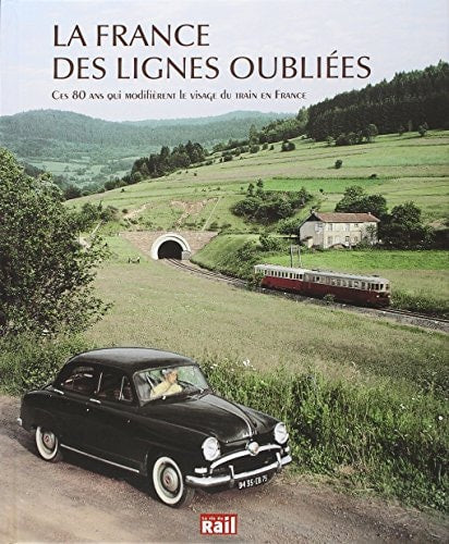 FRANCE DES LIGNES OUBLIEES LA, de Dominique Paris | portada del libro