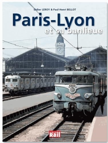 PARIS-LYON ET SA BANLIEUE, de Didier Leroy | portada del libro