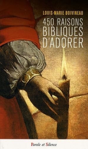 450 RAISONS BIBLIQUES D'ADORER, de Louis-Marie Boivineau | portada del libro