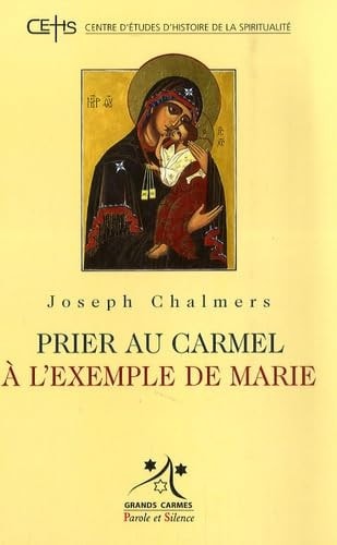 PRIER AU CARMEL A L'EXEMPLE DE MARIE, de Joseph Chalmers | portada del libro