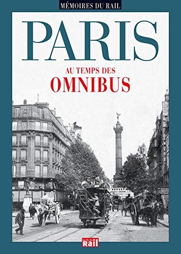 PARIS AU TEMPS DES OMNIBUS, de La Vie du Rail | portada del libro
