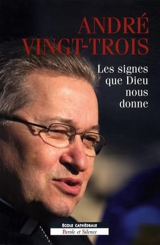 SIGNES QUE DIEU NOUS DONNE LES, de André Vingt-Trois | portada del libro