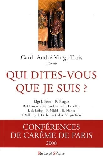 QUI DITES VOUS QUE JE SUIS CONF CAREME PARIS 2008, de André Vingt-Trois | portada del libro