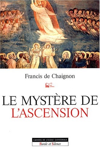 MYSTERE DE L'ASCENSION LE, de Francis de Chaignon | portada del libro