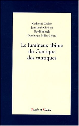 LE LUMINEUX ABIME DU CANTIQUE DES CANTIQUES LE, de Jean-Louis Chrétien | portada del libro