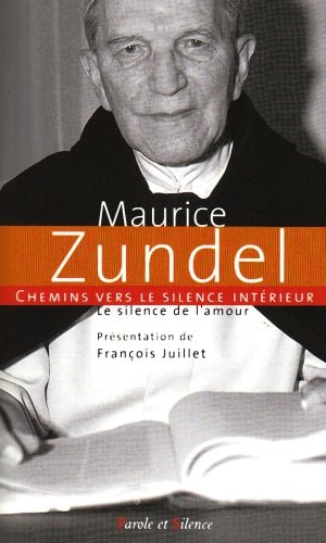 CHEMINS VERS LE SILENCE INTERIEUR AVEC MAURICE ZUNDEL, de Maurice Zundel | portada del libro