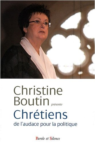 CHRETIENS DE L'AUDACE POUR LA POLITIQUE, de Christine Boutin | portada del libro