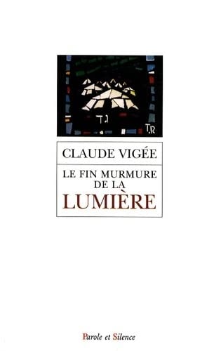 FIN MURMURE DE LA LUMIERE LE, de Vigee claude | portada del libro
