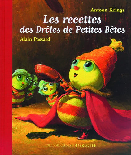 LES RECETTES DES DROLES DE PETITES BETES, de KRINGS#PASSARD | portada del libro
