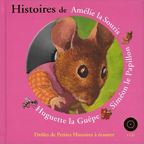 HISTOIRES DE AMELIE LA SOURIS SIMEON LE PAPILLON HUGUETTE LA, de KRINGS | portada del libro
